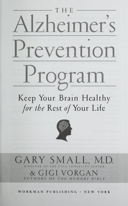 The Alzheimer's Prevention Program: Keep Your Brain Healthy for the Rest of Your Life front cover by Gary Small,Gigi Vorgan, ISBN: 0761165266