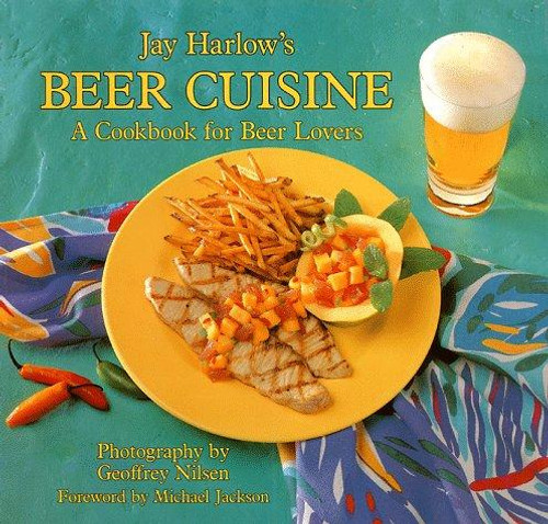 Jay Harlow's Beer Cuisine: A Cookbook for Beer Lovers front cover by Jay Harlow, ISBN: 0962734527