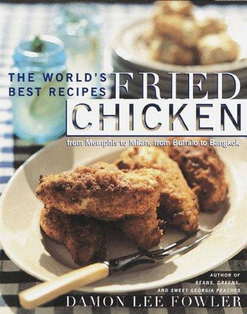 Fried Chicken front cover by Damon Lee Fowler, ISBN: 0767901835