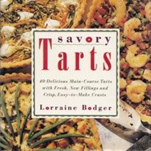 Savory Tarts front cover by Lorraine Bodger, ISBN: 051759207X