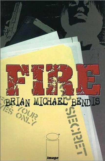 Fire front cover by Brian Michael Bendis, ISBN: 1582400717