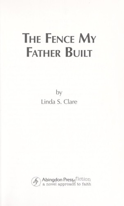 The Fence My Father Built front cover by Linda S. Clare, ISBN: 1426700733