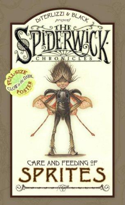 Care and Feeding of Sprites (Beyond the Spiderwick Chronicles) front cover by Holly Black, ISBN: 1416927573