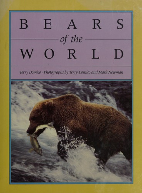 Bears of the World front cover by Terry Domico, Mark Newman, ISBN: 0816015368