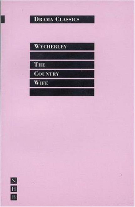 The Country Wife (Drama Classics) front cover by William Wycherley, ISBN: 1854592254