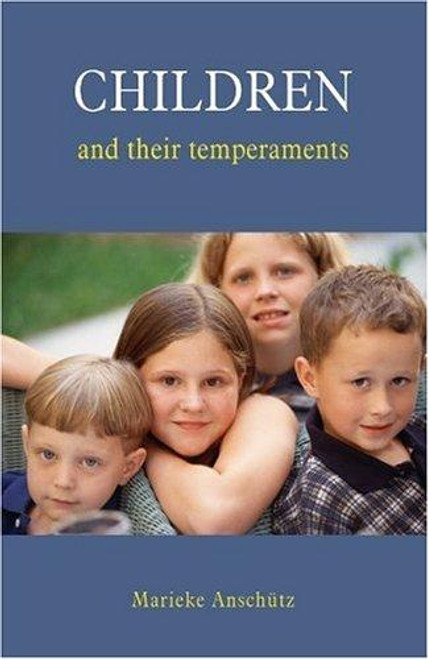 Children and Their Temperaments front cover by Marieke Anschütz, ISBN: 0863151752