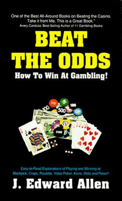 Beat The Odds front cover by J. Edward Allen, ISBN: 0940685418