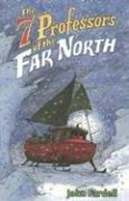 The 7 Professors of the Far North front cover by John Fardell, ISBN: 0142407356