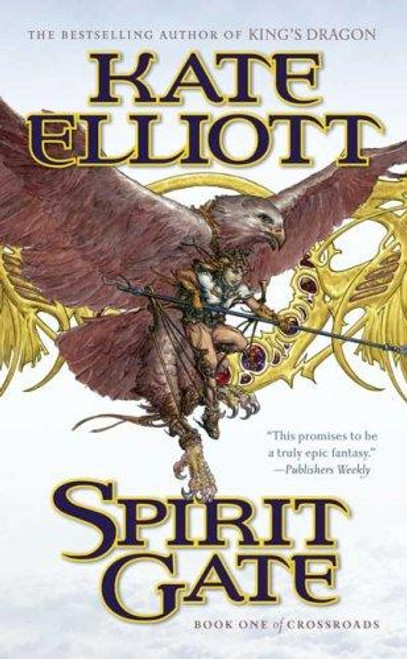 Spirit Gate 1 Crossroads front cover by Kate Elliott, ISBN: 0765349302