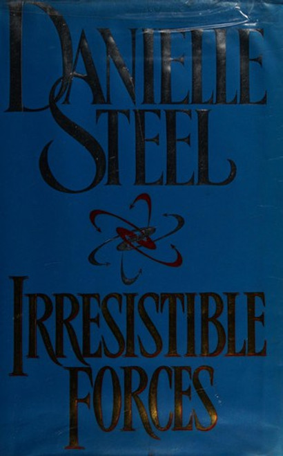 Irresistible Forces front cover by Danielle Steel, ISBN: 0440224861