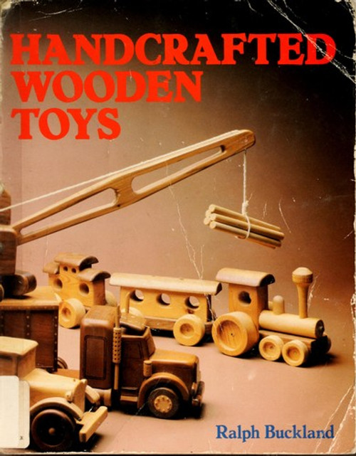 Handcrafted Wooden Toys front cover by Ralph S. Buckland, ISBN: 0806964561
