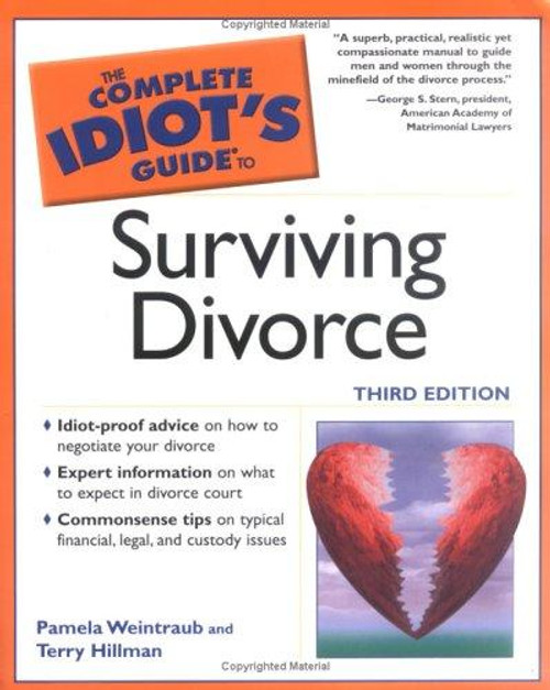 The Complete Idiot's Guide to Surviving Divorce, 3rd Edition front cover by Pamela Weintraub,Terry Hillman, ISBN: 1592574149