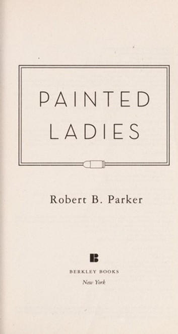 Painted Ladies (Spenser) front cover by Robert B. Parker, ISBN: 0425243621