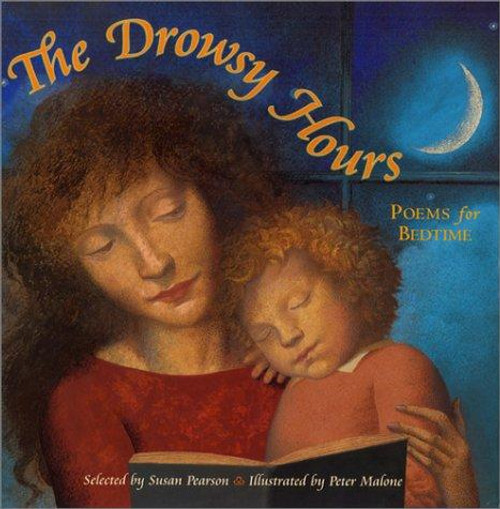 The Drowsy Hours: Poems for Bedtime front cover by Susan Pearson, ISBN: 0688166032