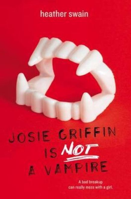Josie Griffin Is Not a Vampire front cover by Heather Swain, ISBN: 0142421006