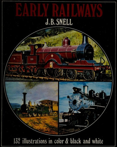 Early Railways front cover by J B Snell, ISBN: 0706400437