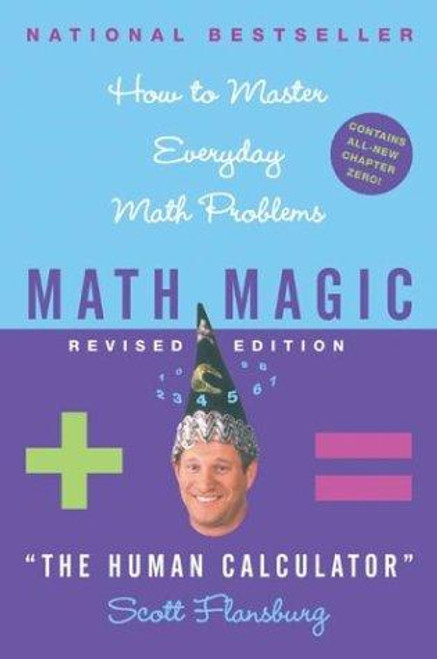 Math Magic: How to Master Everyday Math Problems, Revised Edition front cover by Scott Flansburg, ISBN: 0060726350