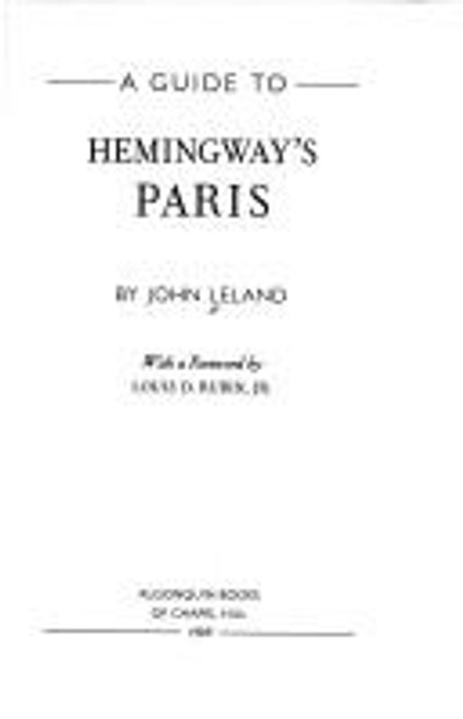 Guide to Hemingway's Paris front cover by John Leland, ISBN: 0945575238