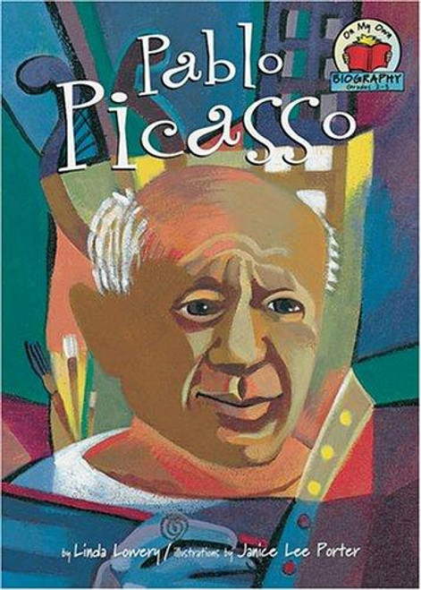 Pablo Picasso (On My Own Biography) front cover by Linda Lowery, ISBN: 1575053705