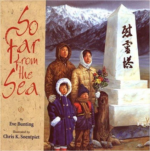 So Far from the Sea front cover by Eve Bunting, Chris K. Soentpiet, ISBN: 0395720958