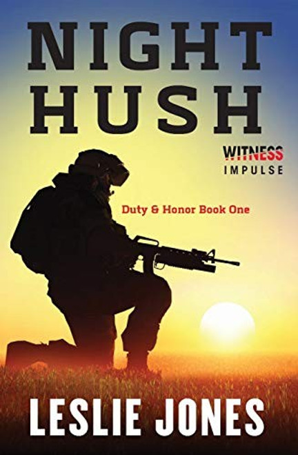 Night Hush 1 Duty & Honor front cover by Leslie Jones, ISBN: 0062363158