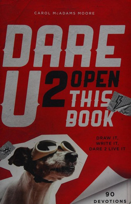 Dare U 2 Open This Book: Draw It, Write It, Dare 2 Live It front cover by Carol McAdams Moore, ISBN: 0310742978