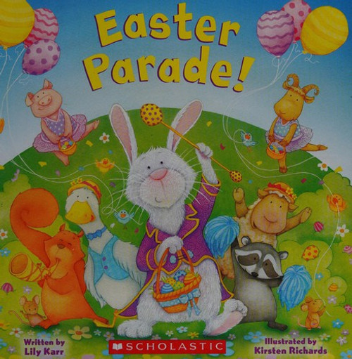 Easter Parade! front cover by Lily Karr, Kirsten Richards, ISBN: 0545564018