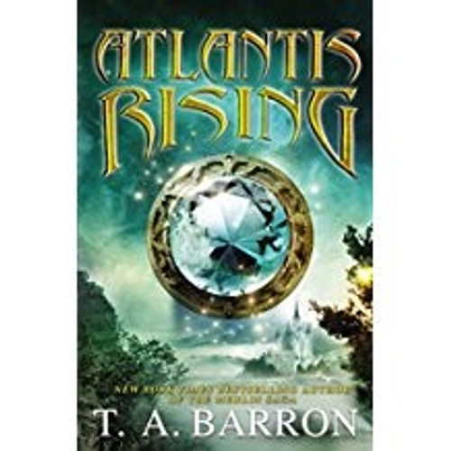 Atlantis Rising (Atlantis Saga) front cover by T. A. Barron, ISBN: 0147512212