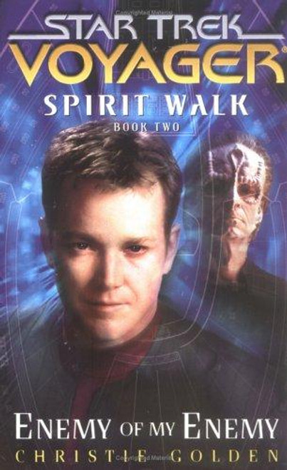 Enemy of My Enemy 2 Spirit Walk (Star Trek: Voyager) front cover by Christie Golden, ISBN: 0743492579