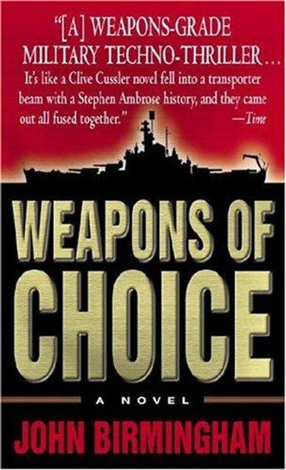 Weapons of Choice 1 Axis of Time Trilogy front cover by John Birmingham, ISBN: 0345457137