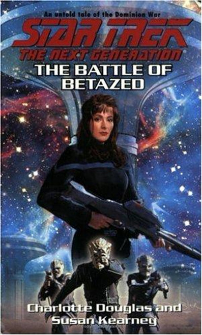 The Battle of Betazed (Star Trek: the Next Generation) front cover by Charlotte Douglas, ISBN: 074343434X