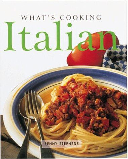 What's Cooking: Italian front cover by Penny Stephens, ISBN: 1571451501