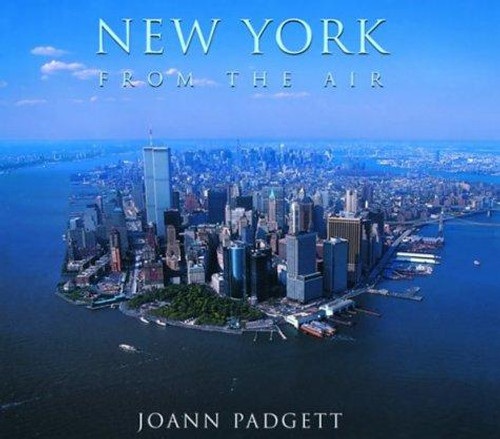 New York from the Air front cover by Joann Padgett, ISBN: 1571457984