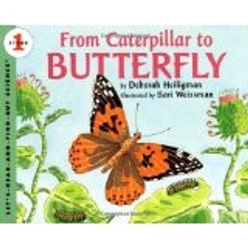 From Caterpillar to Butterfly  (Let's-Read-And-Find-Out Science, Stage 1) front cover by Deborah Heiligman, ISBN: 0064451291