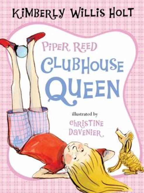 Piper Reed, Clubhouse Queen front cover by Kimberly Willis Holt, ISBN: 0312616767