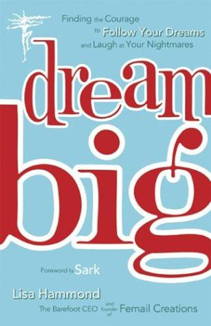 Dream Big front cover by Lisa Hammond, ISBN: 1573249556