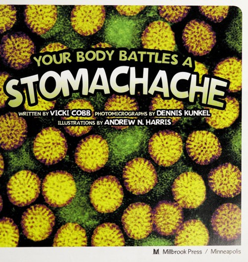 Your Body Battles a Stomachache front cover by Vicki Cobb, ISBN: 0822571668