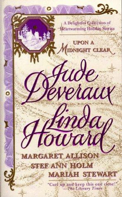 Upon a Midnight Clear: A Delightful Collection of Heartwarming Holiday Stories front cover by Jude Deveraux,Margaret Allison,Stef Ann Holm,Linda Howard,Mariah Stewart, ISBN: 0671019880