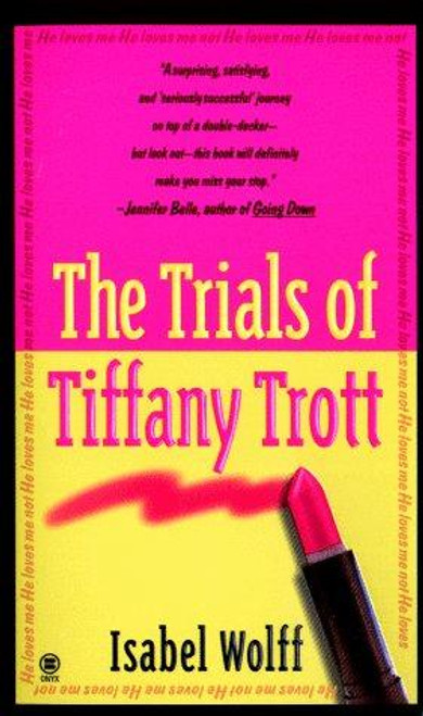 The Trials of Tiffany Trott front cover by Isabel Wolff, ISBN: 0451408888