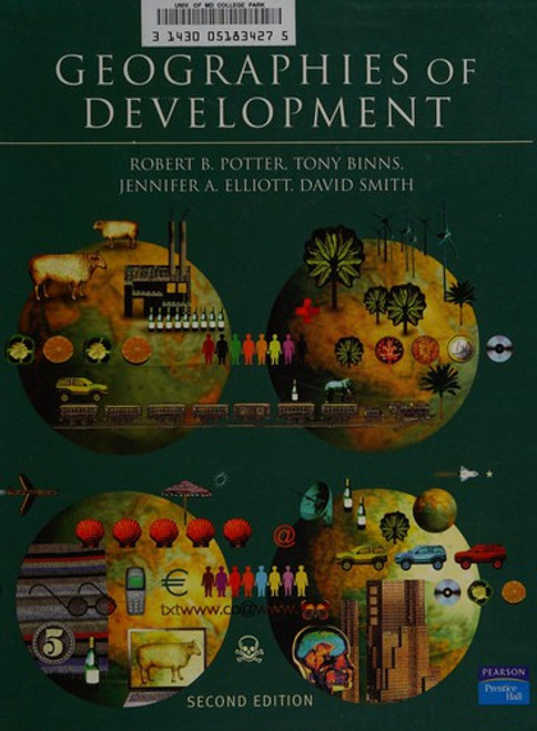 Geographies of Development (2nd Edition) front cover by Robert Potter, Tony Binns, Jennifer Elliott, David W. Smith, ISBN: 0130605697
