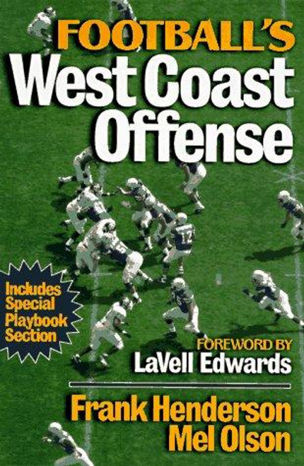 Football's West Coast Offense front cover by Frank Henderson, Mel Olson, ISBN: 0880116625