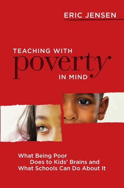 Teaching With Poverty in Mind: What Being Poor Does to Kids' Brains and What Schools Can Do About It front cover by Eric Jensen, ISBN: 1416608842