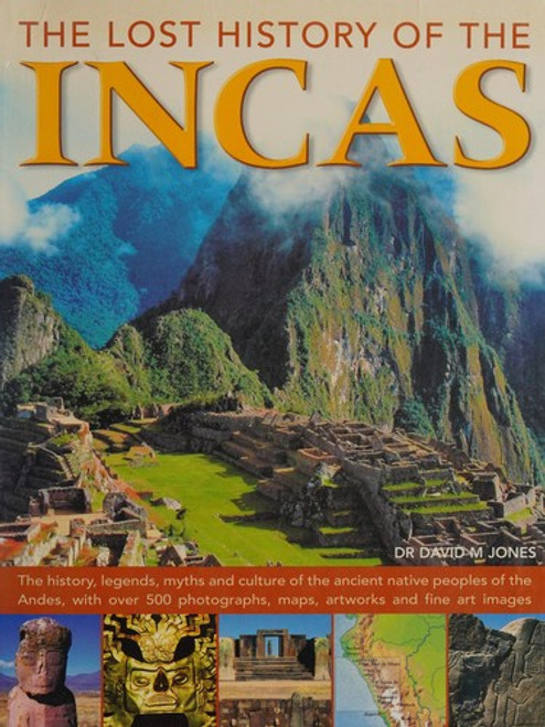 The Lost History of the Incas front cover by David M. Jones, ISBN: 0681460113