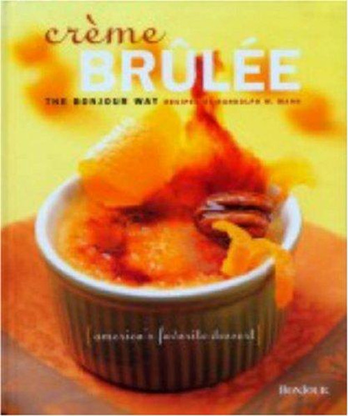 Creme Brulee: The Bonjour Way front cover by Randolph W Mann, ISBN: 1930603975