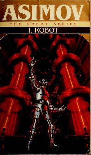 I, Robot front cover by Isaac Asimov, ISBN: 0553294385
