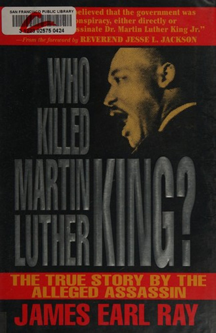 Who Killed Martin Luther King?: The True Story By the Alleged Assassin front cover by James Earl Ray, ISBN: 0915765934