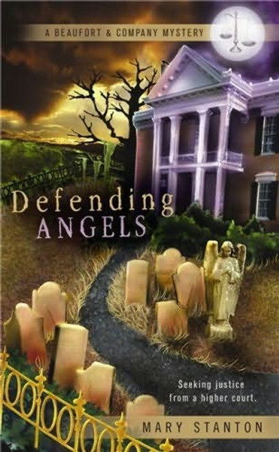 Defending Angels (A Beaufort & Company Mystery) front cover by Mary Stanton, ISBN: 0425224988