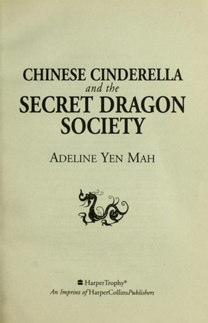 Chinese Cinderella and the Secret Dragon Society front cover by Adeline Yen Mah, ISBN: 0060567368