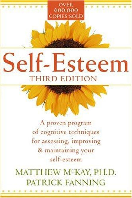 Self-Esteem (3rd, Third Edition) front cover by Matthew McKay, Patrick Fanning, ISBN: 1572241985