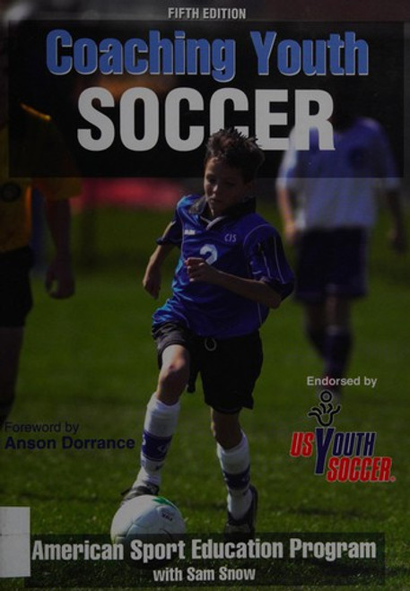Coaching Youth Soccer (Fifth Edition) front cover by American Sport Education Program, ISBN: 073609217X